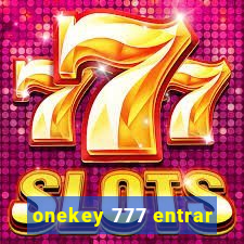 onekey 777 entrar